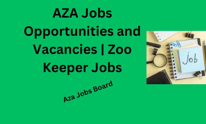 AZA Jobs Opportunities and Vacancies