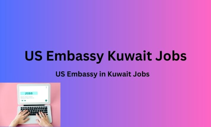 US Embassy Kuwait Jobs