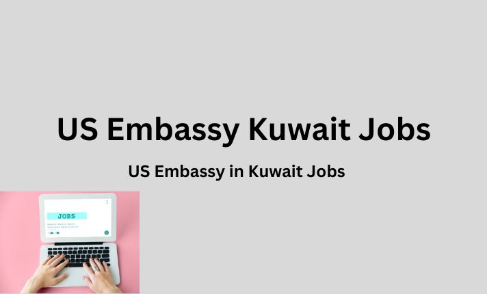 US Embassy in Kuwait Jobs