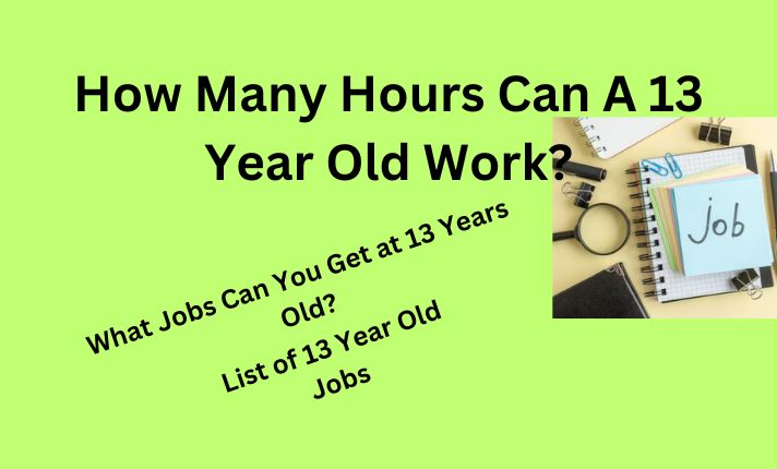 What Jobs Can You Get at 13 Years Old