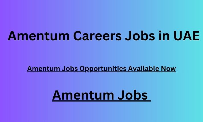 Amentum Careers Jobs in UAE