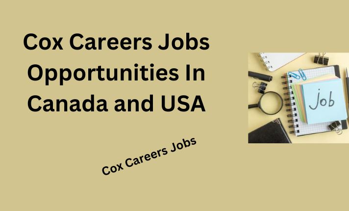 Cox Careers Jobs Opportunities In Canada and USA