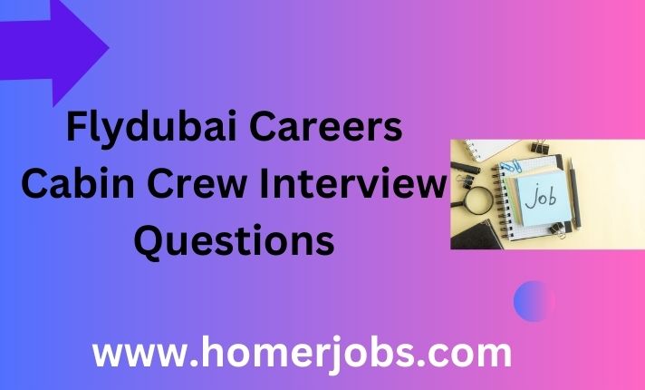 Flydubai Careers Cabin Crew Interview Questions