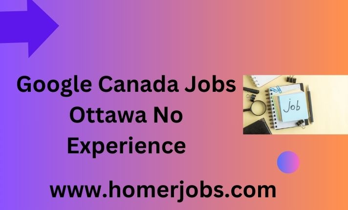 Google Canada Jobs Ottawa No Experience