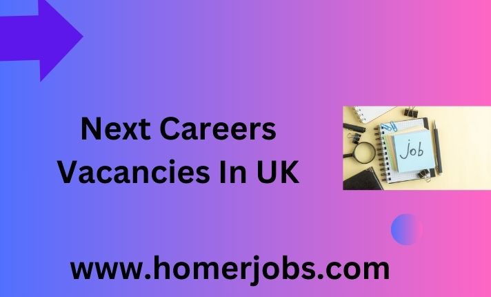 Next Careers Vacancies In UK