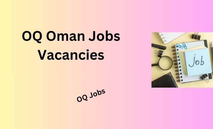 OQ Oman Jobs Vacancies