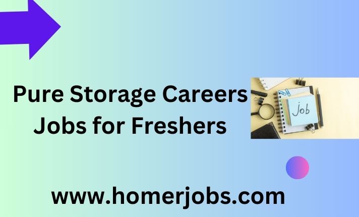 Pure Storage Careers Jobs for Freshers